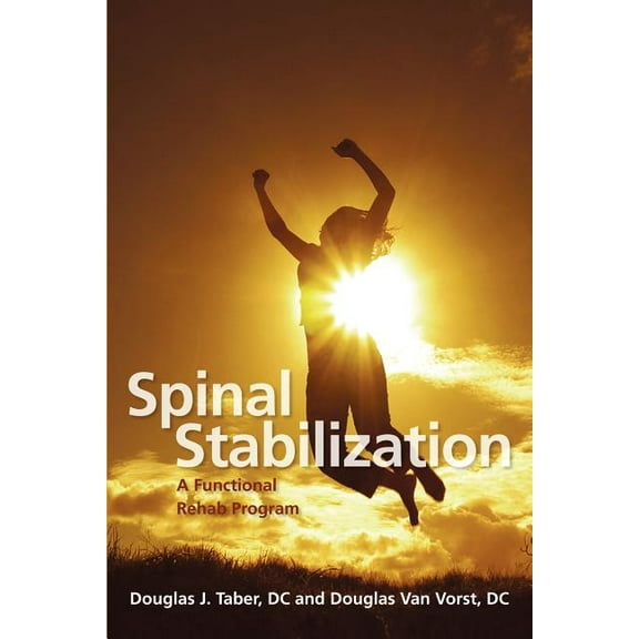 Spinal Stabilization: A Functional Rehab Program, (Paperback)
