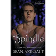 Spindle A Fallen Fairytales Dark MM Romance Paperback