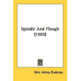 thumbnail image 1 of Spindle And Plough (1902) (Paperback), 1 of 1