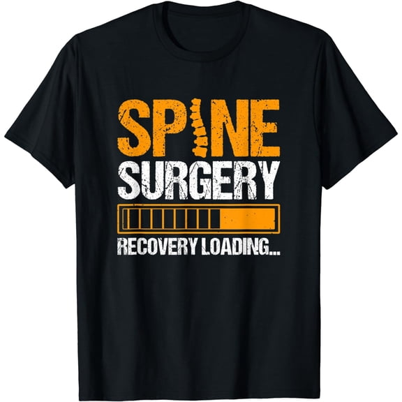 Spine Surgery Loading Funny Back Spinal Fusion Recovery T-Shirt