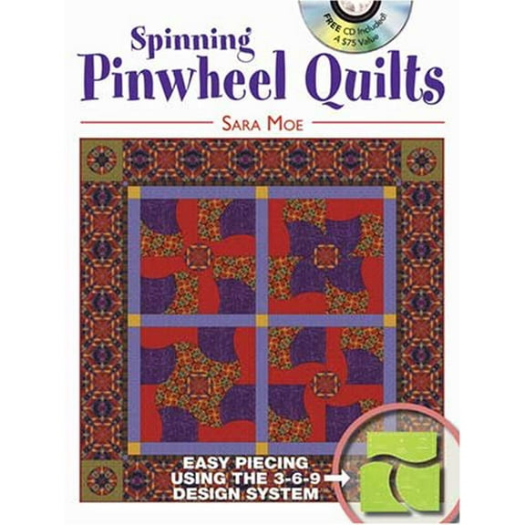 Pre-Owned Spinning Pinwheel Quilts: Curved Piecing Using the 3-6-9 Design System [With CDROM] (Paperback) 0896895599 9780896895591