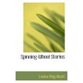 thumbnail image 1 of Spinning-Wheel Stories (Paperback), 1 of 1