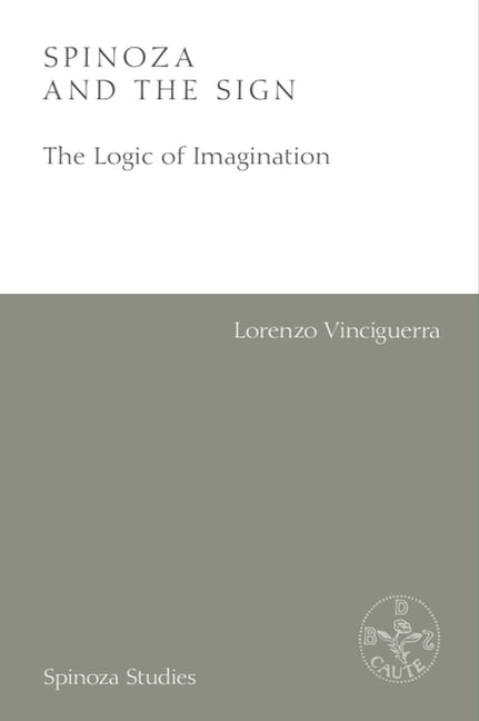 Spinoza Studies Spinoza and the Sign: The Logic of Imagination, (Hardcover)