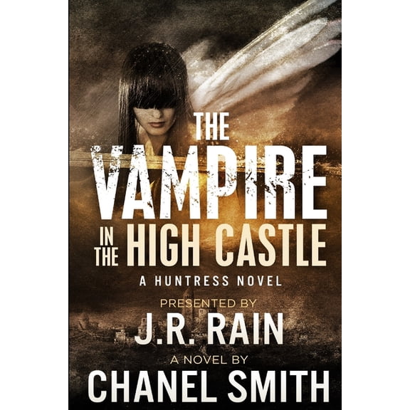 The Huntress Trilogy The Vampire in the High Castle, Book 2, (Paperback)