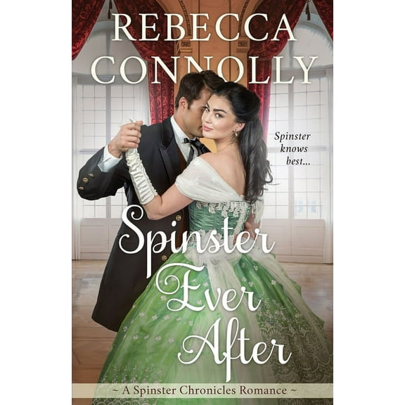 The Spinster Chronicles, Book 7 Spinster Ever After, (Paperback)