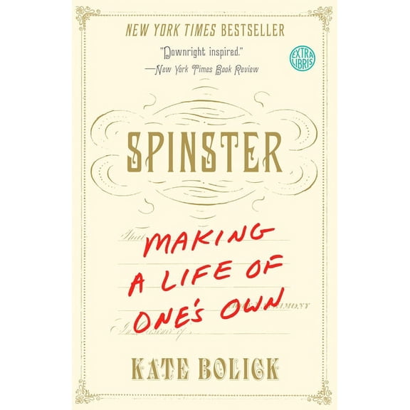 Spinster: Making a Life of One's Own, (Paperback)