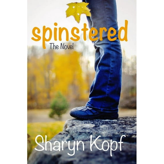 Spinstered the Novel, (Paperback)