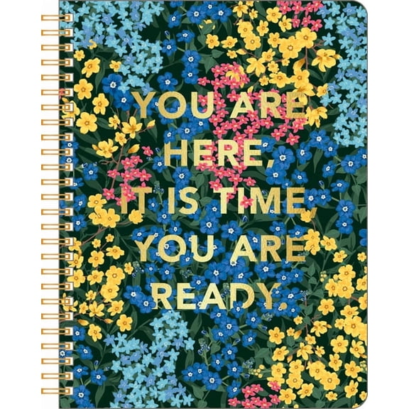 Spiral Notebooks Spiral Notebook: You Are Here, It Is Time, You Are Ready., (Hardcover)