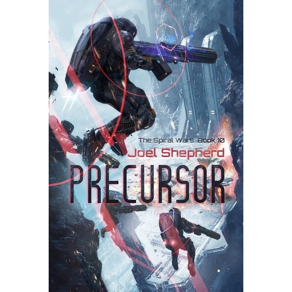 Spiral Wars Precursor: (The Spiral Wars Book 10), Book 10, (Paperback)