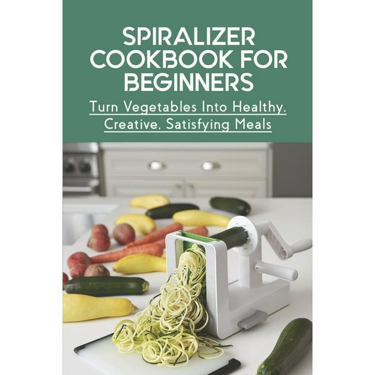 https://i5.walmartimages.com/seo/Spiralizer-Cookbook-For-Beginners-Turn-Vegetables-Into-Healthy-Creative-Satisfying-Meals-Technical-Tips-And-Tricks-To-Use-In-Kitchen-Paperback-979851_e379ae5a-e430-440c-8293-cd8b36629079.4756f923e5526bf72d5679d475382436.jpeg?odnHeight=768&odnWidth=768&odnBg=FFFFFF