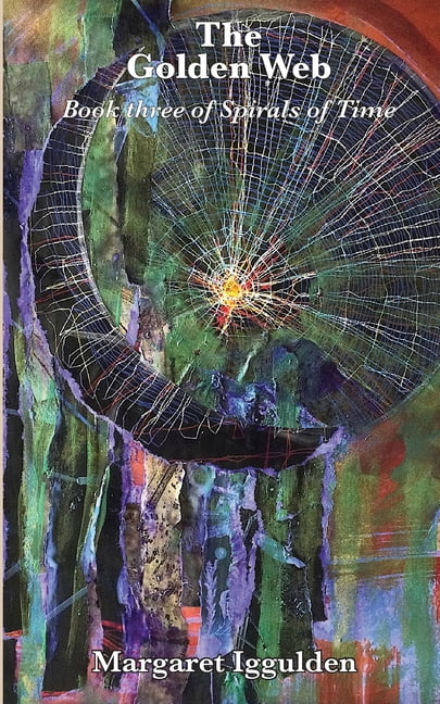 Spirals of Time The Golden Web, Book 3, (Paperback)