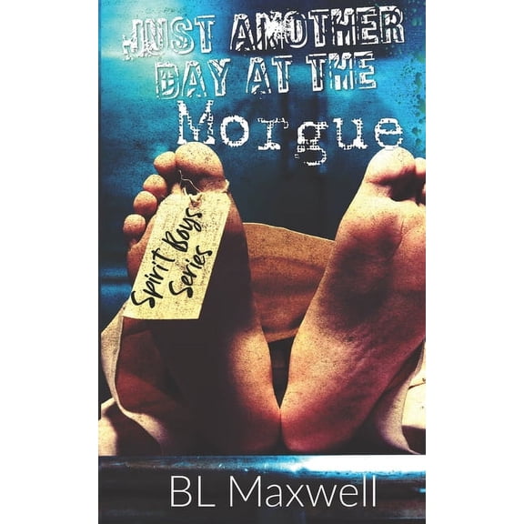 Spirit Boys: Just Another Day At The Morgue (Paperback)