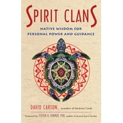 Spirit Clans : Native Wisdom for Personal Power and Guidance (Paperback)