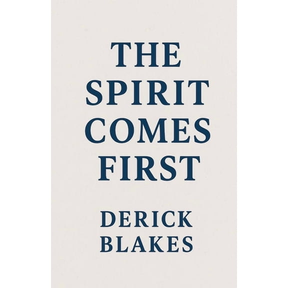 Spirit Comes First, (Paperback)