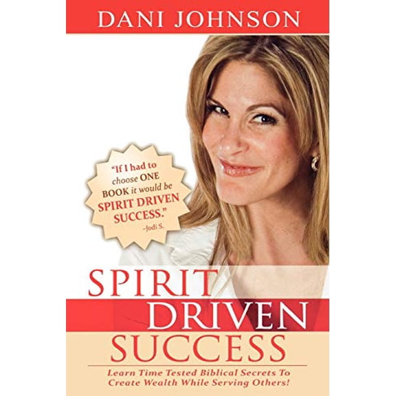 Pre-Owned Spirit Driven Success: Learn Time Tested Biblical Secrets to Create Wealth While Serving Others! (Paperback) 0768431190 9780768431193