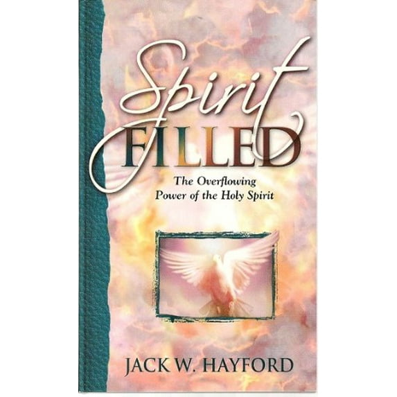 Pre-Owned Spirit Filed - The Overflowing Power of the Holy Spirit (Paperback) 096355817X 9780963558176