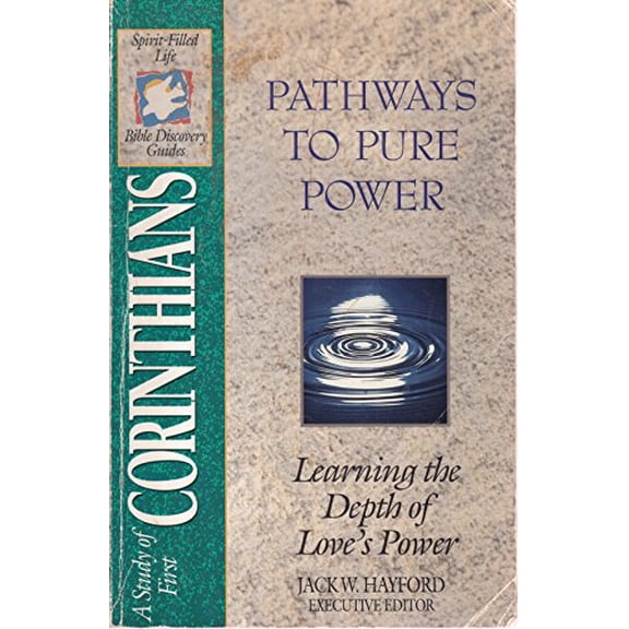Pre-Owned Pathways To Pure Power: Learning the Depth of Love's Power (Spirit-Filled Life Bible Discovery Guides), 9780840785145, 0840785143, Paperback,