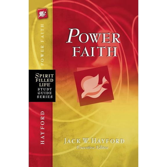 Spirit-Filled Life Study Guide Power Faith: Balancing Faith in Words and Works, (Paperback)
