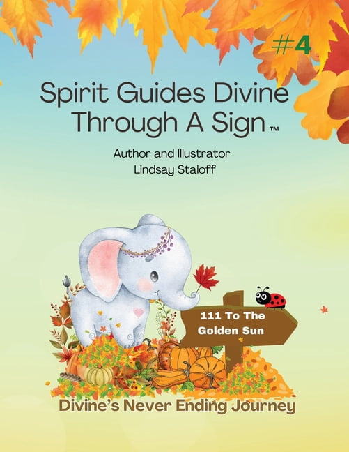 Spirit Guides Divine Through A Sign (Divine's Never Ending Journey Book 4), (Paperback)