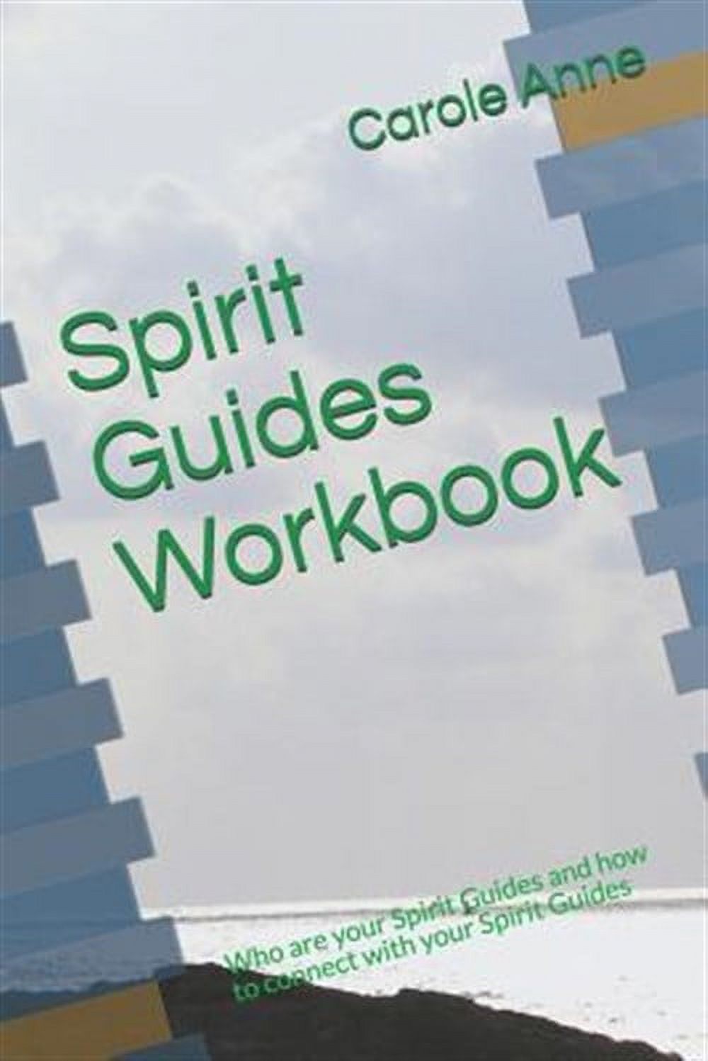 Spirit Guides Workbook: Who are your Spirit Guides and how to connect ...