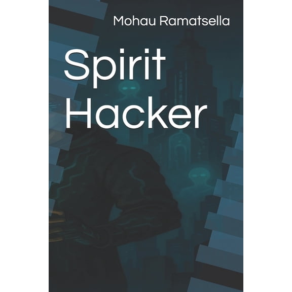 Spirit Hacker, (Paperback)