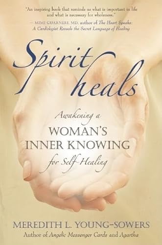 Pre-Owned Spirit Heals: Awakening a Woman's Inner Knowing for Self-Healing (Paperback) 1577315774 9781577315773