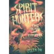 Spirit Hunters Spirit Hunters #2 The Island of Monsters, Book 2, Paperback