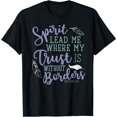 Spirit Lead Me Where My Trust is Without Border Faith Tshirt - Walmart.com