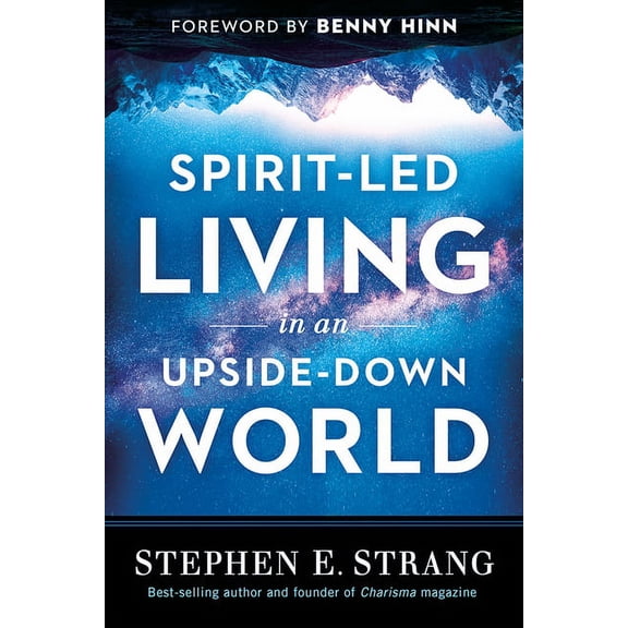 Spirit-Led Living in an Upside-Down World, (Paperback)