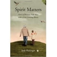 thumbnail image 1 of Pre-Owned Spirit Matters: How to Remain Fully Alive with a Life-Limiting Illness (Paperback) 1615667849 9781615667840, 1 of 1