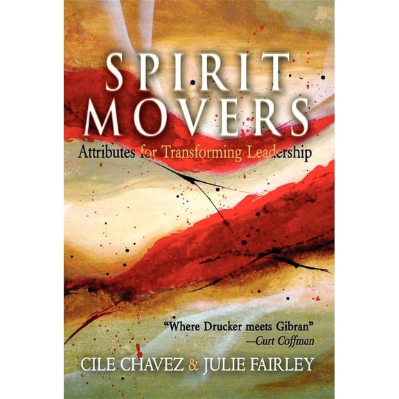 Spirit Movers: Attributes for Transforming Leadership, (Paperback)