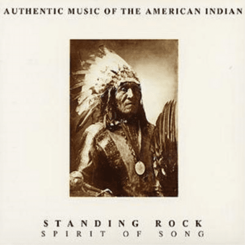 Standing Rock Spirit Of Song: AUTHENTIC MUSIC OF THE AMERICAN INDIAN (CD) Album