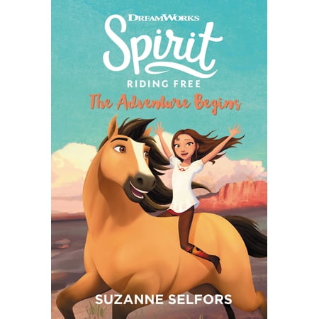 Spirit Riding Free: The Adventure Begins (Hardcover)