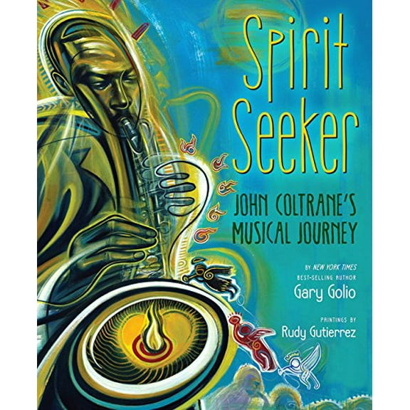 Pre-Owned Spirit Seeker: John Coltrane's Musical Journey (Hardcover) 0547239947 9780547239941