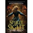thumbnail image 1 of The Spirit Song Saga Spirit Sight: Volume Two, Book 2, (Paperback), 1 of 1