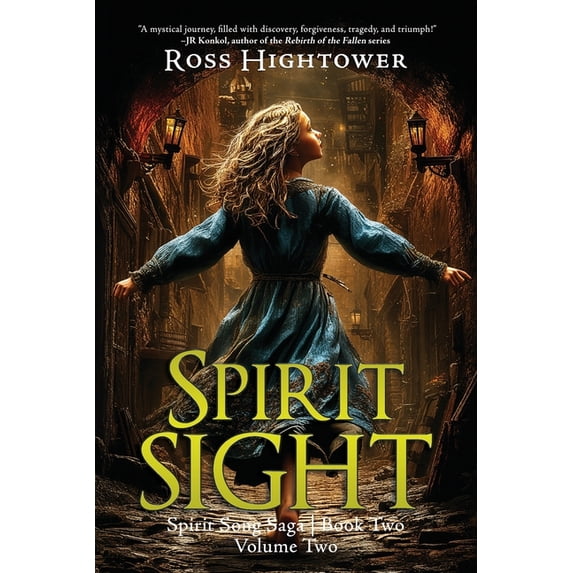 The Spirit Song Saga Spirit Sight: Volume Two, Book 2, (Paperback)