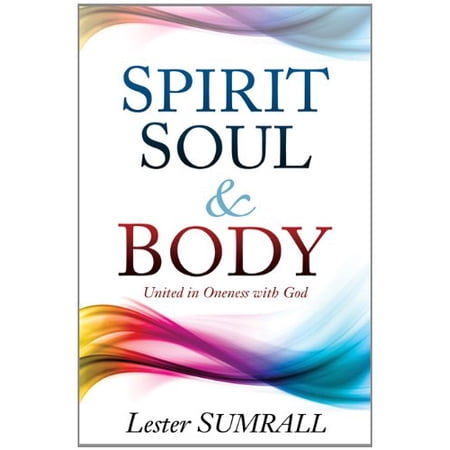 Pre-Owned Spirit Soul Body (Paperback) 088368375X 9780883683750