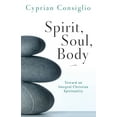 thumbnail image 1 of Spirit, Soul, Body: Toward an Integral Christian Spirituality, (Paperback), 1 of 2