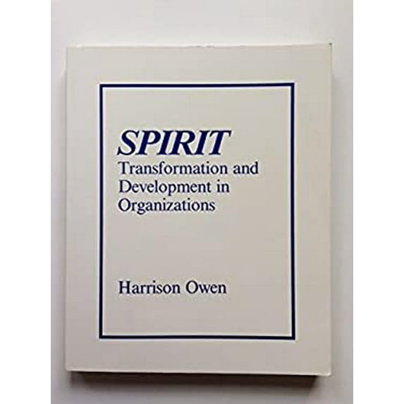 Pre-Owned Spirit-Transformation and Development in Organizations Paperback Harrison Owen