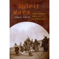 thumbnail image 1 of Spirit Wars : Native North American Religions in the Age of Nation Building (Edition 1) (Paperback), 1 of 1