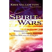 KRIS VALLOTTON; PASTOR BILL JOHNSON Spirit Wars: Winning the Invisible Battle Against Sin and the Enemy (Paperback)