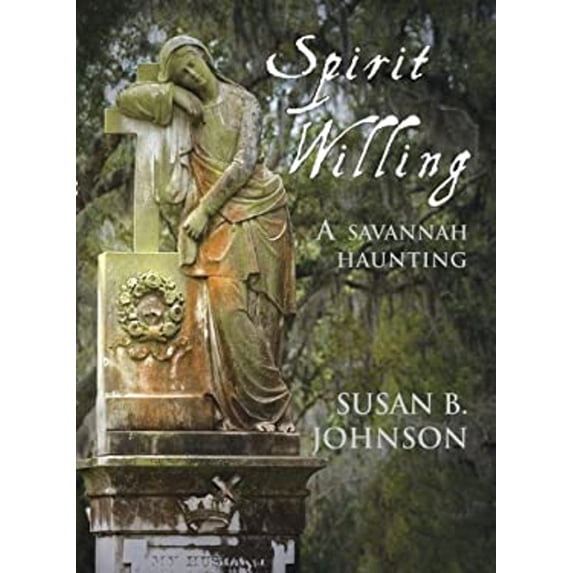 Pre-Owned Spirit Willing: A Savannah Haunting (Hardcover) 0972422463 9780972422468
