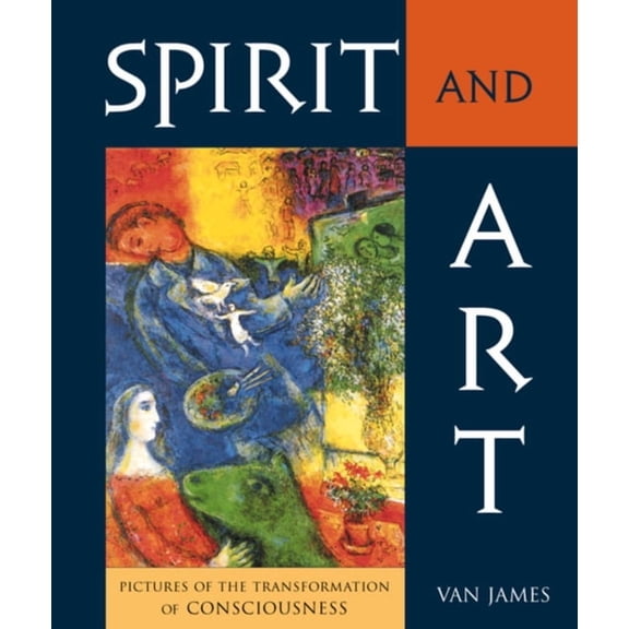 Spirit and Art: Pictures of the Transformation of Consciousness (Paperback)