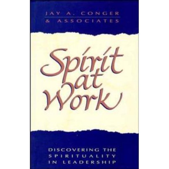 Pre-Owned Spirit at Work: Overcoming the Ideology of Comfort and the Tyranny of Custom (Hardcover) 1555426395 9781555426392