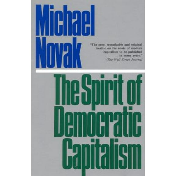 Pre-Owned Spirit of Democratic Capitalism (Paperback) 0819178233