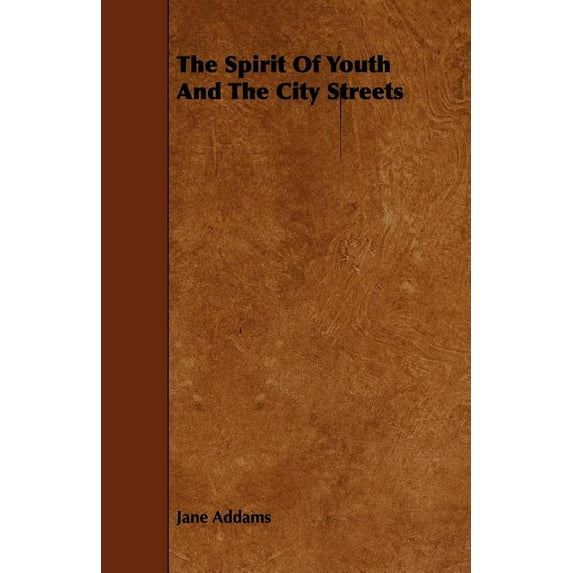 The Spirit Of Youth And The City Streets, (Paperback)
