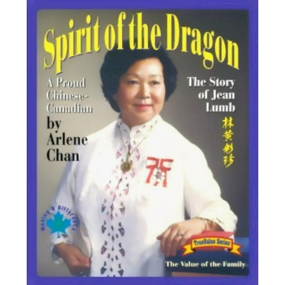 Spirit of the Dragon: The Story of Jean Lumb, a Proud Chinese-Canadian, (Paperback)