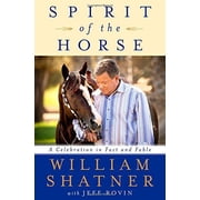 Spirit of the Horse A Celebration in Fact and Fable Hardcover