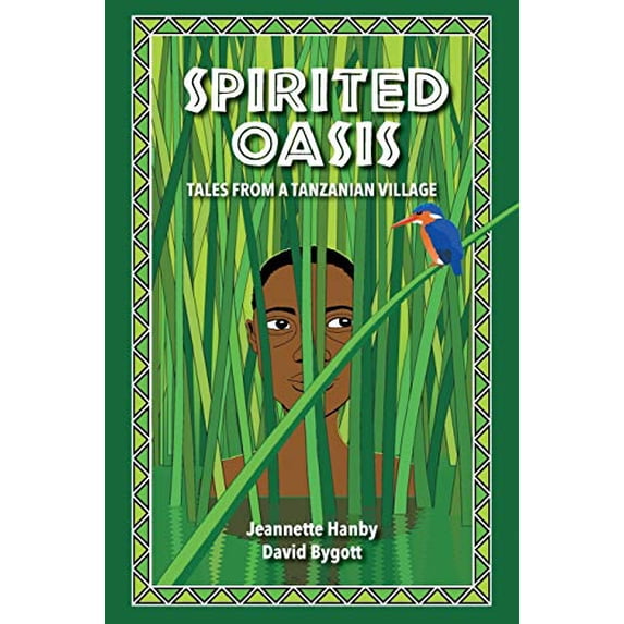 Spirited Oasis: Tales from a Tanzanian Village (Paperback)