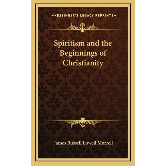 Spiritism and the Beginnings of Christianity (Hardcover)